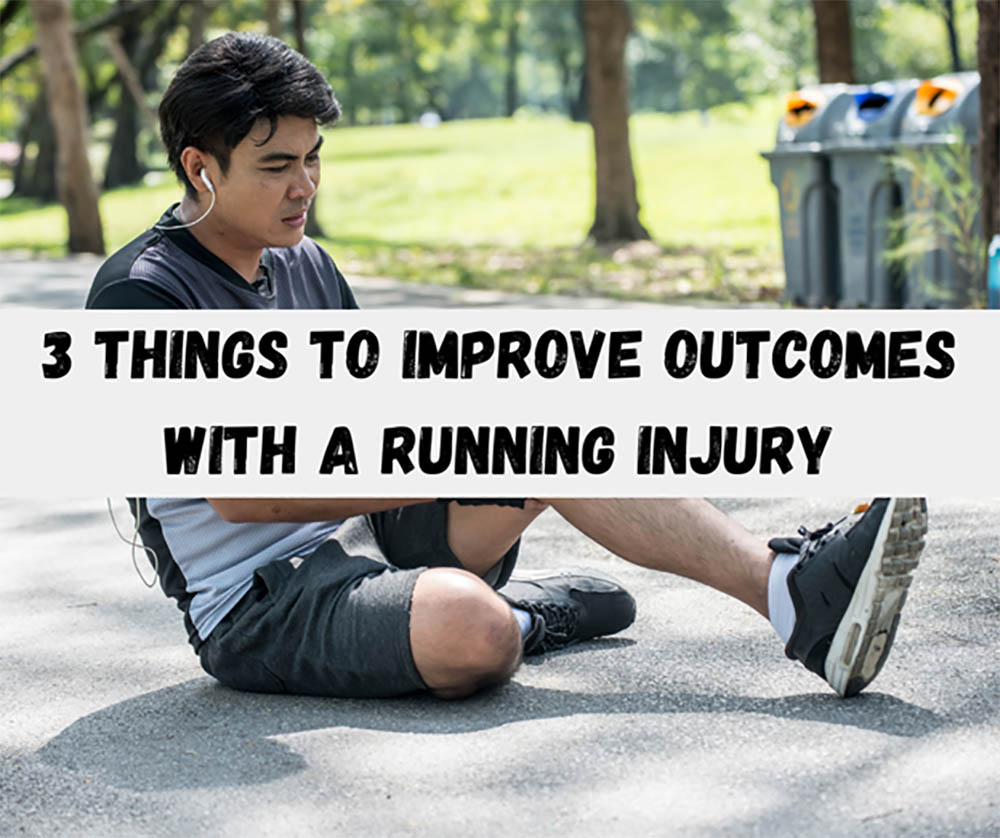 3 Things To Improve Outcomes With A Running Injury