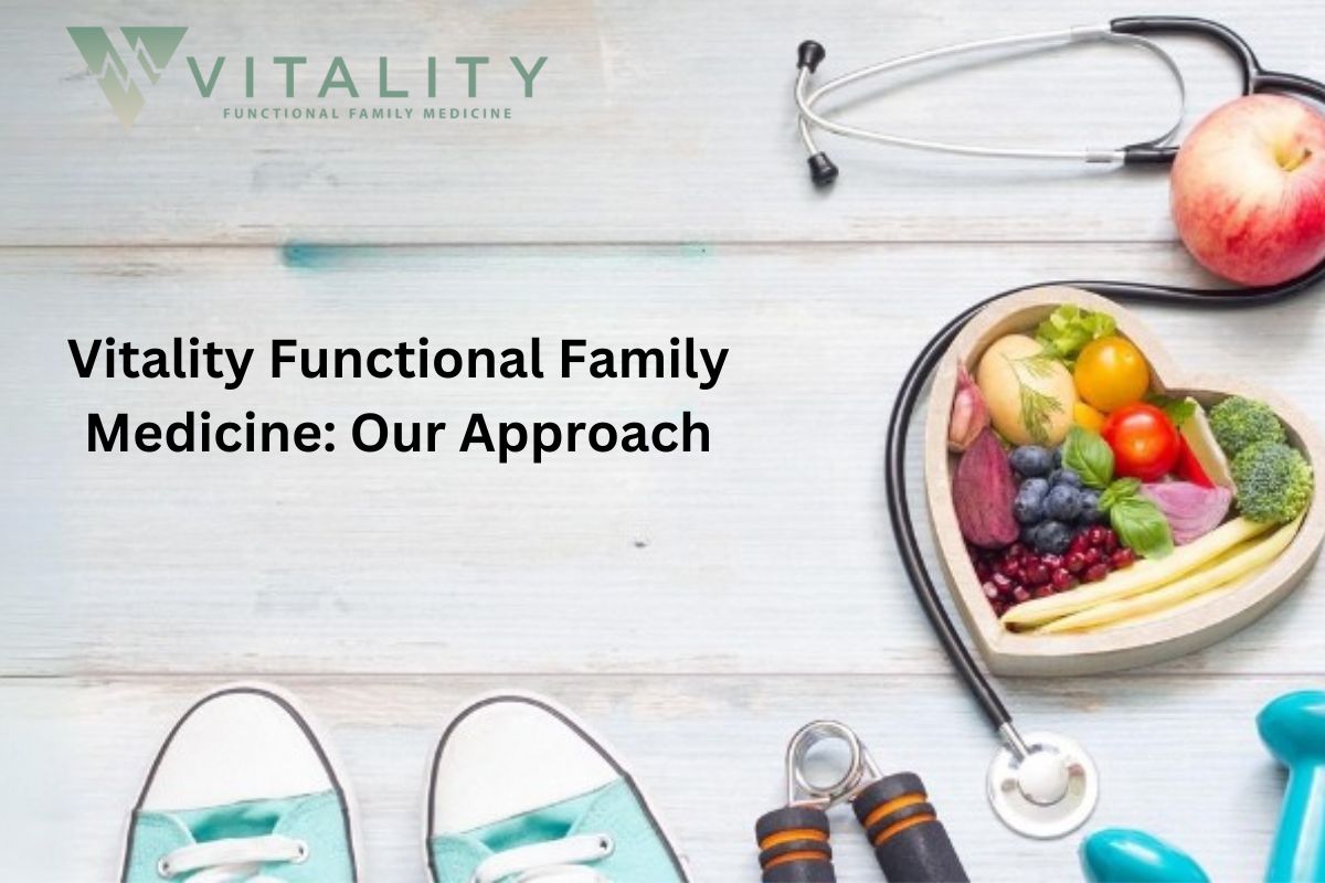 Vitality Functional Family Medicine Our Approach
